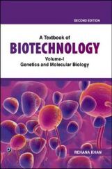 A Textbook of Biotechnology Volume-I Genetics and Molecular Biology A Textbook of Biotechnology Volume-I Genetics and Molecular Biology