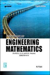 A Textbook of Engineering Mathematics (M.D.U, K.U.,G.J.U., HARYANA) SEM-III/IV By N.P.Bali A Textbook of Engineering Mathematics (M.D.U, K.U.,G.J.U., HARYANA) SEM-III/IV By N.P.Bali