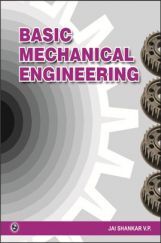 Basic Mechanical Engg. Jai Shankar V.P. By Jai Shankar V.P. Basic Mechanical Engg. Jai Shankar V.P. By Jai Shankar V.P.
