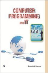 Computer Programming and IT By Er.Ashish Sharma Computer Programming and IT By Er.Ashish Sharma