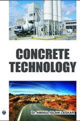 Concrete Technology By Dr. Aminul Islam Laskar Concrete Technology By Dr. Aminul Islam Laskar