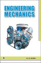 Engineering Mechanics (BPUT Orissa) By Dr. I.S. Gujrat Engineering Mechanics (BPUT Orissa) By Dr. I.S. Gujrat