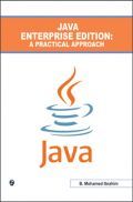 Java Enterprise Edition: A Practical Approach By B. Mohamed Ibrahim