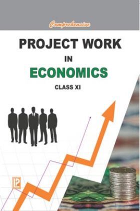 Comprehensive Project Work In Economics For Class-XI