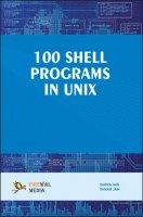 100 Shell Programs In Unix By Sarika Jain, Shivani Jain 100 Shell Programs In Unix By Sarika Jain, Shivani Jain