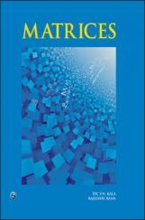 Matrices By Dr. V. N. Kala, Rajeshri Rana Matrices By Dr. V. N. Kala, Rajeshri Rana