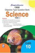 Comprehensive CBSE Objective Type Question Bank Science X (Term-I) Comprehensive CBSE Objective Type Question Bank Science X (Term-I)