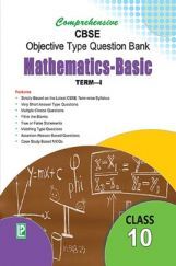 Comprehensive CBSE Objective Type Question Bank Mathematics X Basic (Term-I) Comprehensive CBSE Objective Type Question Bank Mathematics X Basic (Term-I)