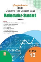 Comprehensive CBSE Objective Type Question Bank Mathematics X Stand (Term-I) Comprehensive CBSE Objective Type Question Bank Mathematics X Stand (Term-I)