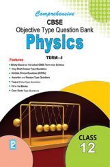 Comprehensive CBSE Objective Type Question Bank Physics XII (Term-I) Comprehensive CBSE Objective Type Question Bank Physics XII (Term-I)