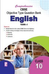 Comprehensive CBSE Objective Type Question Bank English-X (Term-I) Comprehensive CBSE Objective Type Question Bank English-X (Term-I)