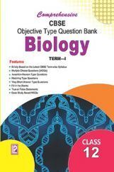 Comprehensive CBSE Objective Type Question Bank Biology XII (Term-I) Comprehensive CBSE Objective Type Question Bank Biology XII (Term-I)