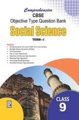 Comprehensive CBSE Objective Type Question Bank Social Science IX (Term-I) Comprehensive CBSE Objective Type Question Bank Social Science IX (Term-I)