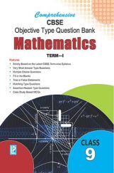 Comprehensive CBSE Objective Type Question Bank Mathematics IX (Term-I) Comprehensive CBSE Objective Type Question Bank Mathematics IX (Term-I)