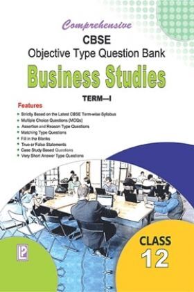 Comprehensive CBSE Objective Type Question Bank  Business Studies XII (Term-I)