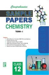 Comprehensive Sample Papers Chemistry XII (Term-I) Comprehensive Sample Papers Chemistry XII (Term-I)