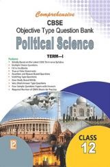 CBSE Objective Type Question Bank Political Science Term-I For Class-12 CBSE Objective Type Question Bank Political Science Term-I For Class-12
