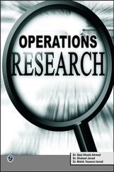 Operations Research By Dr. Qazi Shoeb Ahmad, Dr. Shakeel Javed, Dr.Mohd. Vaseem Ismail Operations Research By Dr. Qazi Shoeb Ahmad, Dr. Shakeel Javed, Dr.Mohd. Vaseem Ismail