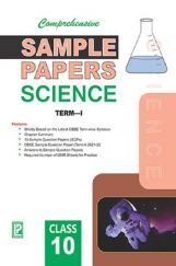 Comprehensive Sample Papers  Science (Term-I) For Class-10 Comprehensive Sample Papers  Science (Term-I) For Class-10