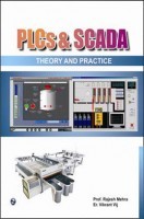 PLCS & SCADA Theory And Practice By Rajesh Mehra, Vikrant Vij PLCS & SCADA Theory And Practice By Rajesh Mehra, Vikrant Vij