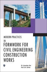 Modern Practice in Formwork for Civil Engineering Construction Works Modern Practice in Formwork for Civil Engineering Construction Works