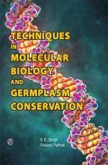 Techniques in Molecular Biology and Germplasm Conservation