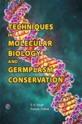 Techniques in Molecular Biology and Germplasm Conservation Techniques in Molecular Biology and Germplasm Conservation
