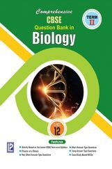 Comprehensive CBSE Question Bank in Biology XII (Term-II) Comprehensive CBSE Question Bank in Biology XII (Term-II)