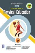 Comprehensive CBSE Question Bank in Physical Education XII (Term-II) Comprehensive CBSE Question Bank in Physical Education XII (Term-II)