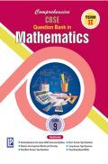 Comprehensive CBSE Question Bank in Mathematics IX (Term-II) Comprehensive CBSE Question Bank in Mathematics IX (Term-II)