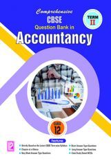 Comprehensive CBSE Question Bank in Accountancy XII (Term-II) Comprehensive CBSE Question Bank in Accountancy XII (Term-II)