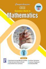 Comprehensive CBSE Question Bank in Mathematics - XI (Term-II) Comprehensive CBSE Question Bank in Mathematics - XI (Term-II)