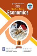 Comprehensive CBSE Question Bank in Economics-XII (Term-II) Comprehensive CBSE Question Bank in Economics-XII (Term-II)