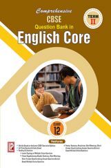 Comprehensive CBSE Question Bank English Core XII (Term-II) Comprehensive CBSE Question Bank English Core XII (Term-II)