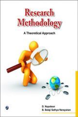 Research Methodology A Theoretical Approach By D.Napolean, B.Balaji Sathya Narayanan Research Methodology A Theoretical Approach By D.Napolean, B.Balaji Sathya Narayanan