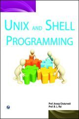 Unix And Shell Programming By Anoop Chaturvedi, B.L. Rai Unix And Shell Programming By Anoop Chaturvedi, B.L. Rai