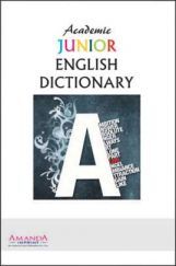 Academic Junior English Dictionary Academic Junior English Dictionary