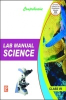 Comprehensive Lab Manual Science Class-VII Comprehensive Lab Manual Science Class-VII