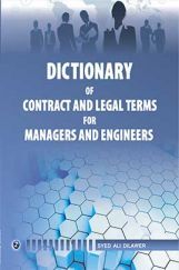 Dictionary of Contract and Legal Terms for Manager and Engineers Dictionary of Contract and Legal Terms for Manager and Engineers