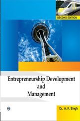 Entrepreneurship Development and Management Entrepreneurship Development and Management