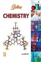 Golden Chemistry Class XII (New Edition)