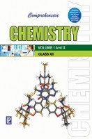 Comprehensive Chemistry XII (Volume I And II) Comprehensive Chemistry XII (Volume I And II)