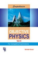 Comprehensive Objective Physics Vol. II For Competitive Examinations Comprehensive Objective Physics Vol. II For Competitive Examinations