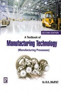 A Textbook Of Manufacturing Technology (Manufacturing Processes) A Textbook Of Manufacturing Technology (Manufacturing Processes)