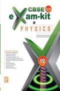 CBSE Exam Kit In Physics Class 12 CBSE Exam Kit In Physics Class 12