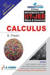 Mathematics For IIT-JEE Mains And Advanced Calculus  Mathematics For IIT-JEE Mains And Advanced Calculus