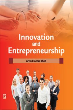 Download Innovation And Entrepreneurship PDF Online By Arvind Kumar Bhatt