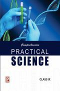 Comprehensive Practical Science For Class IX (2018 Edition)