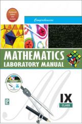 Comprehensive Mathematics Laboratory Manual For Class IX (2018 Edition) Comprehensive Mathematics Laboratory Manual For Class IX (2018 Edition)