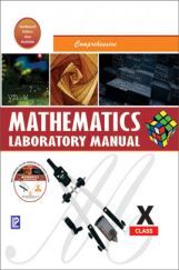 Comprehensive Mathematics Laboratory Manual For Class X (2018 Edition) Comprehensive Mathematics Laboratory Manual For Class X (2018 Edition)